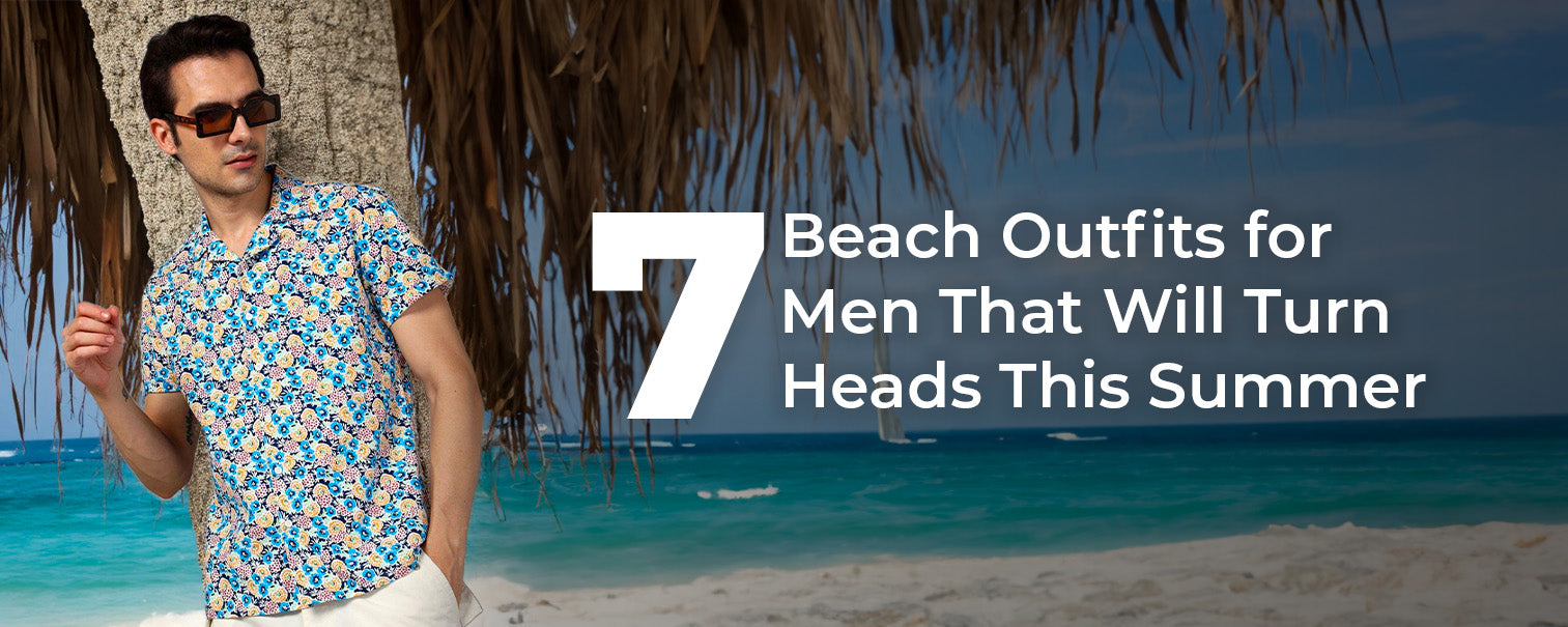7 Beach Outfits for Men That Will Turn Heads This Summer – Donvino